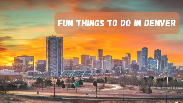 25 Fun Things to Do in Denver in 2023