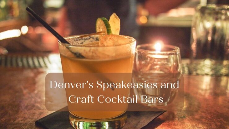 Denver's Speakeasies and Craft Cocktail Bars