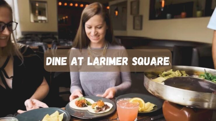 Dine at Larimer Square