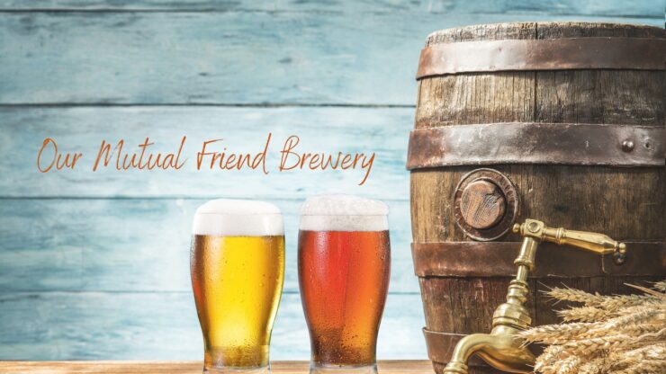 Our Mutual Friend Brewery